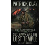 Sgt. Hawk And The Lost Temple (Sgt. Hawk 6)