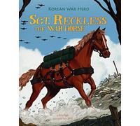 Sgt. Reckless The War Horse