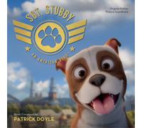 Patrick Doyle – Sgt. Stubby: An Unlikely Hero – Bande originale du film