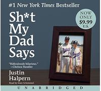 Sh*t My Dad Says by Justin Halpern (2010-11-30)