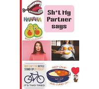 Sh*t My Partner Says: A funny Couples Journal to Record All the Weird, Sweet, and WTF Moments