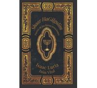 Shaar Hagilgulim- Isaac Luria: La Puerta de las Reencarnaciones- Cábala y Misticismo