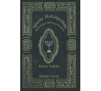 Shaar HaGilgulim. Portal das Reencarnações: Isaac Luria