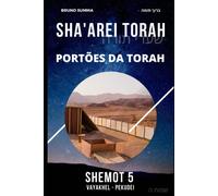 Sha'arei Torah: Portões Da Torah - Shemot 5
