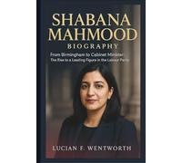 Shabana Mahmood Biography: From Birmingham to Cabinet Minister: The Rise to a Leading Figure in the Labour Party