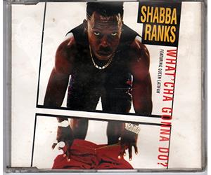 Shabba Ranks - What'Cha Gonna Do?