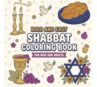 Shabbat Coloring Book: Bold and Easy Designs Celebrating Candles, Challah, Kiddush, and Family Moments of the Jewish Sabbath for Kids and Adults