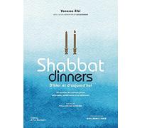 Shabbat dinners: 90 recettes de cuisines juives séfarades, ashkénazes et israéliennes
