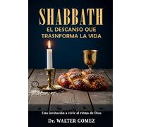SHABBAT: El Descanso que Transforma la Vida