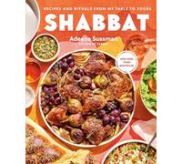 Shabbat: Recipes and Rituals from My Table to Yours