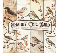 Shabby Chic Bird Scrapbook Paper Craft Pad: 8 Vintage Birds Designs, 24 Double-Side Sheets Printed on 8.5"x8.5" Sized Paper With Premium Color. ... Decoupage, Gift Wrapping, Album Etc