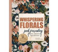 Shabby Floral Junk Journal Papers and Ephemera: Over 35 Page Book Kit for Journaling, Scrapbooking and Collage