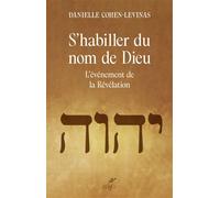 S'habiller du nom de Dieu L'événement de la Révélation - Danielle Cohen-Lévinas - Cerf - broché - Essai
