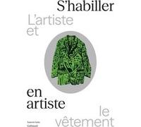 S'habiller en artiste: L'artiste et le vêtement