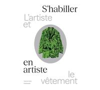 S'habiller en artiste: L'artiste et le vêtement