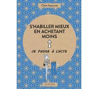 Claire Sejournet, Fabienne Hélou – S'habiller mieux en achetant moins – Broché