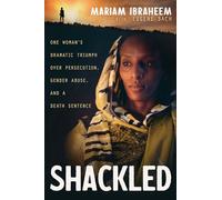 Shackled by Ibraheem Mariam IbraheemBach Eugene Bach Ibraheem Mariam IbraheemBach Eugene Bach (Auteur)