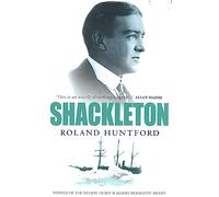Roland Huntford – Shackleton