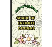 Shade of Infinite Designs: Endless Blooms, Boundless Creativity
