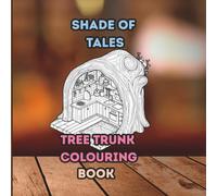 Shade of Tales: Storybook Treehouse Homes to Colour