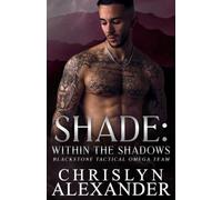 SHADE: Within the Shadows