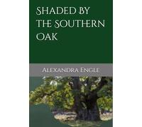 Shaded By the Southern Oak