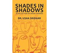 Shades In Shadows - A Collection Of Short Stories