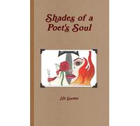 Shades Of A Poet's Soul
