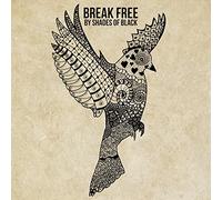 Shades of Black - Break Free [Import]