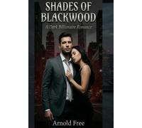 Shades of Blackwood: A Dark Billionaire Romance