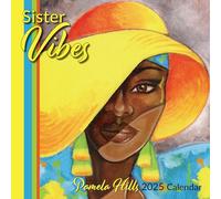 Shades of Color Calendrier mural mensuel 2025 afro-américain mettant en valeur l'art noir, l'histoire et la culture - 30,5 x 30,5 cm à suspendre - 16 mois - Calendrier Sister Vibes (25HI)