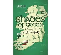 Shades of Green: A Journey into Irish Football