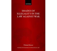 Shades of Illegality in the Law Against War