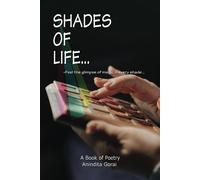 Shades Of Life: Feel The Glimpse Of Magic In Every Shade