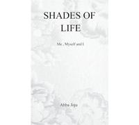 Shades Of Life Me, myself and I