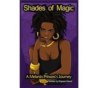 Shades Of Magic A Melanin Princesss Journey - Empress Hansel - Amazon Digital Services LLC KDP - Livre en Anglais Empress HanselEmpress Hansel (Auteur)