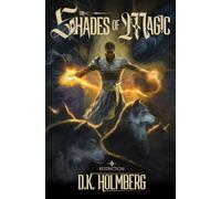 Shades Of Magic: A Progression Fantasy Epic