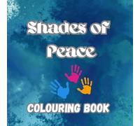 Shades of Peace : colouring Book: A Calming Escape Through Color