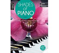 Shades of Piano: 12 romantische Klavierkompositionen - mittelschwer arrangiert (inkl. Download). Emotional-gefühlvolle Klavierballaden. Klavierstücke. Spielbuch. Songbook. Klaviernoten.