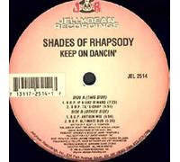 SHADES OF RHAPSODY / KEEP ON DANCIN'