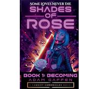 Shades of Rose: Becoming