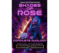Shades of Rose: The Complete Duology