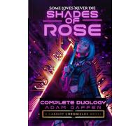 Shades of Rose: The Complete Duology