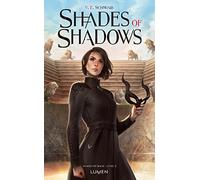 V. E. Schwab – Shades of Shadows – Traduction Sarah Dali – Édition Lumen