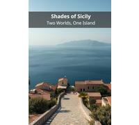 Shades of Sicily: Two Worlds, One Island
