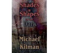 Shades & Shapes in the Dark