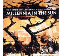 Shades, Tony - Millenia in The Sun