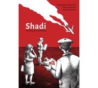 Mana Neyestani, Touka Neyestani, Shaghayegh Moazzami – Shadi : Une histoire du vol PS752 – Broché