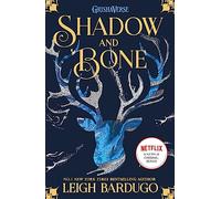 Shadow and Bone: Book 1 of bestselling trilogy and international Netflix sensation