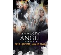 Shadow Angel - L'Intégrale - Faustine B. - Teen Spirit - ebook (ePub) - Livre